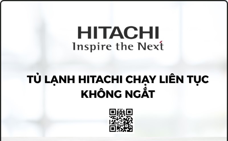 Sửa tủ lạnh Hitachi Inverter chạy liên tục 24/24 không ngắt, kêu to